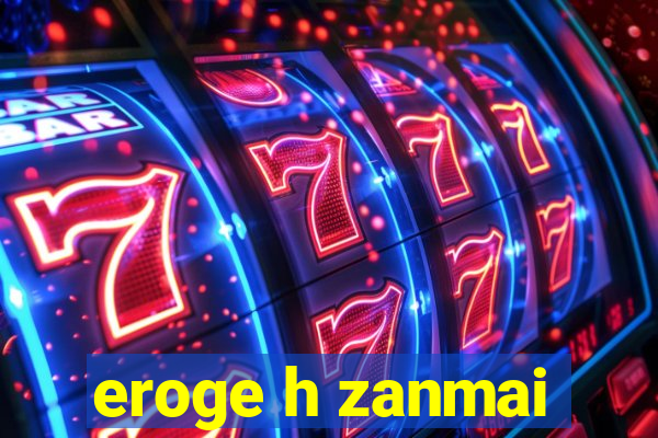 eroge h zanmai